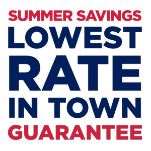 Summer Savings lowest rate in town guarantee